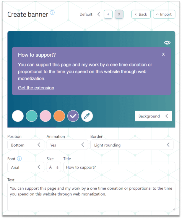 A screenshot showing the configuration options for the Web Monetization extension banner. You can change colors, fonts, positioning etc.